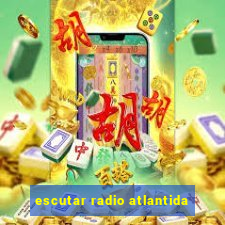 escutar radio atlantida